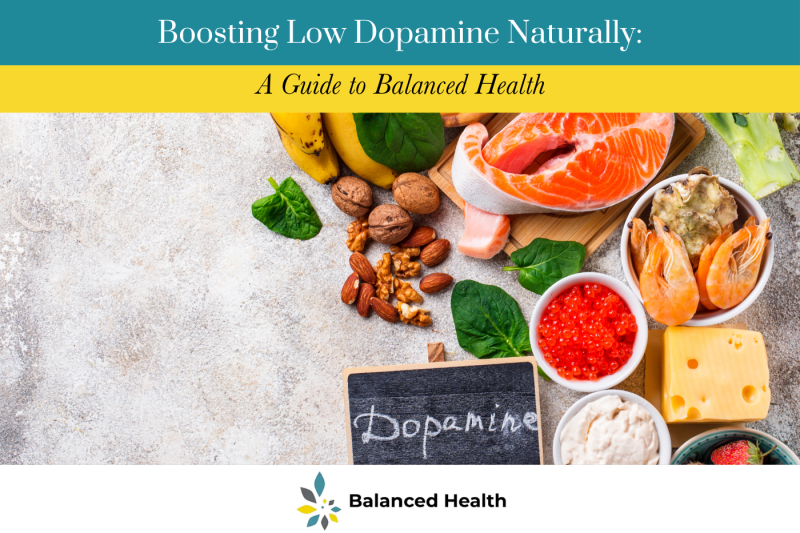 Boosting Low Dopamine Naturally A Guide to Balanced Health