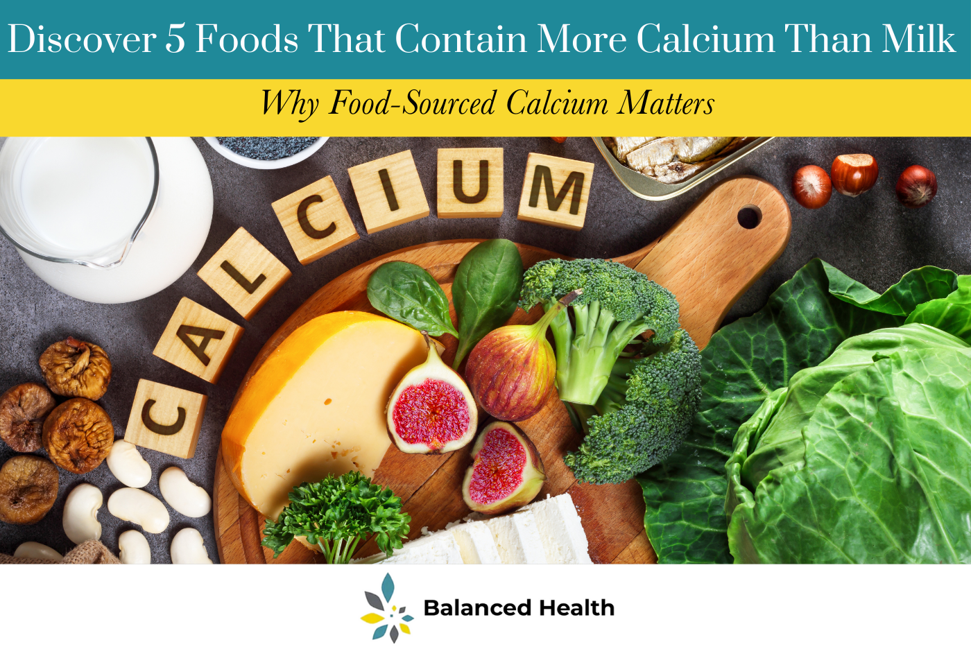 Discover 5 Foods That Contain More Calcium Than Milk – Why Food-Sourced Calcium Matters