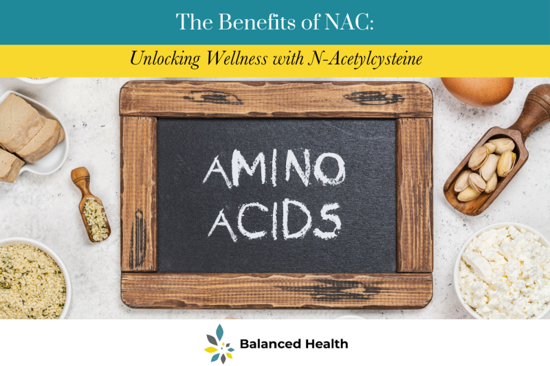 The Benefits of NAC Unlocking Wellness with N-Acetylcysteine
