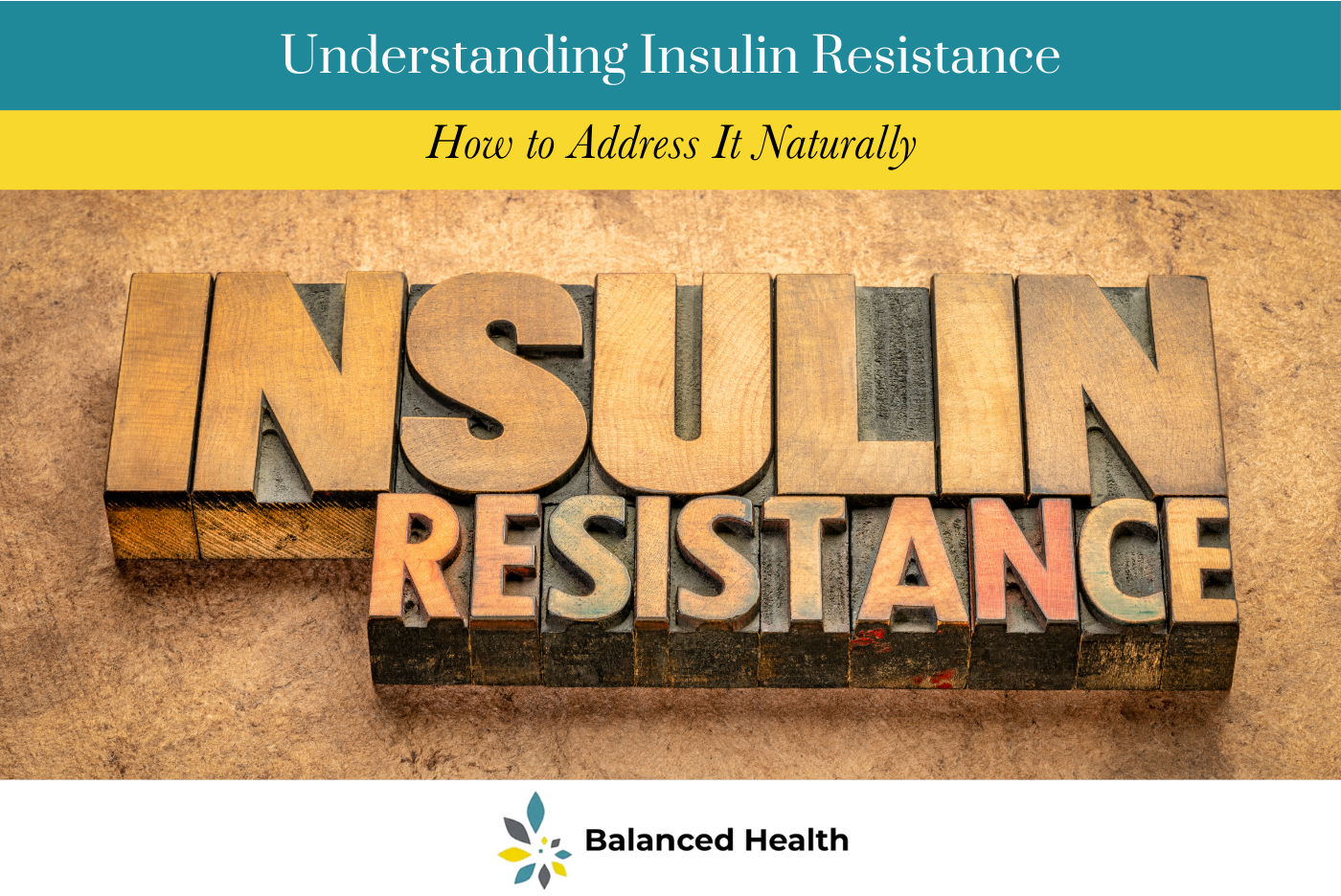 Understanding Insulin Resistance and How to Address It Naturally